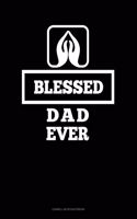 Blessed Dad Ever: Cornell Notes Notebook