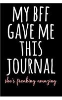 My BFF Gave Me This Journal She's Freakin Amazing
