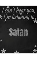 I can't hear you, I'm listening to Satan creative writing lined notebook