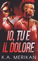 Io, tu e il dolore