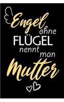 Engel Ohne Flügel Nennt Man Mutter