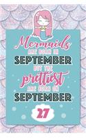Mermaids Are Born In September But The Prettiest Are Born On September 27