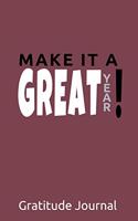 Make It a Great Year Gratitude Journal