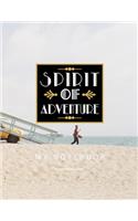 Spirit Of Adventure My Notebook: College Ruled Lined Paper Notebook Journal Diary, Composition Notebook