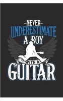 Never Underestimate A Boy With A Guitar: Dotted Bullet Journal (6 X 9 -120 Pages) - Music Instrument Gift For Guitarist