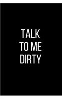 Talk To Me Dirty