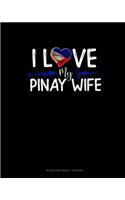 I Love My Pinay Wife