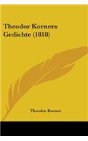 Theodor Korners Gedichte (1818)
