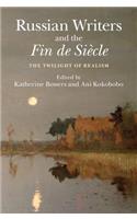 Russian Writers and the Fin de Siècle