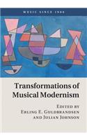 Transformations of Musical Modernism