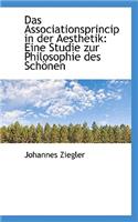 Das Associationsprincip in Der Aesthetik: Eine Studie Zur Philosophie Des Sch Nen