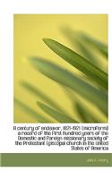 A Century of Endeavor, 1821-1921 [Microform] a Record of the First Hundred Years of the Domestic and
