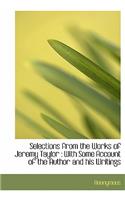 Selections from the Works of Jeremy Taylor