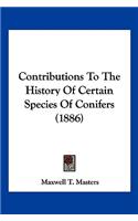 Contributions To The History Of Certain Species Of Conifers (1886)