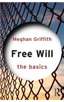Free Will: The Basics