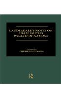 Lauderdale's Notes on Adam Smith's Wealth of Nations