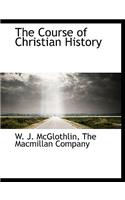 The Course of Christian History