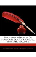Nouveaux Mémoires Du Maréchal Duc De Richelieu, 1696-1788, Volume 1