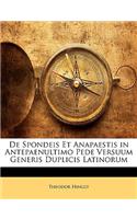 de Spondeis Et Anapaestis in Antepaenultimo Pede Versuum Generis Duplicis Latinorum