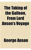 The Taking of the Galleon, from Lord Anson's Voyage: (English)