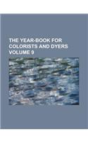 The Year-Book for Colorists and Dyers Volume 9: (English)