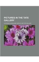 Pictures in the Tate Gallery