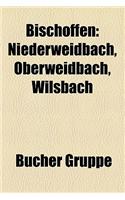 Bischoffen: Niederweidbach, Oberweidbach, Wilsbach,(German)