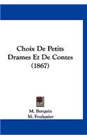 Choix de Petits Drames Et de Contes (1867)