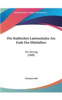 Die Stadtischen Lateinschulen Am Ende Des Mittelalters