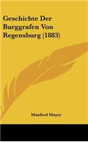 Geschichte Der Burggrafen Von Regensburg (1883)