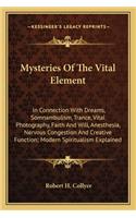 Mysteries of the Vital Element
