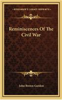 Reminiscences Of The Civil War