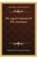 Agent's Manual of Life Assurance