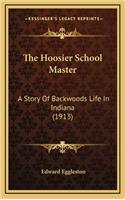 The Hoosier School Master