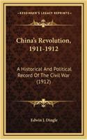 China's Revolution, 1911-1912
