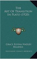 The Art Of Transition In Plato (1920)
