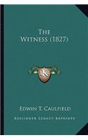 The Witness (1827)