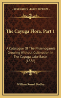 The Cayuga Flora, Part 1