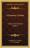A Faraway Cousin