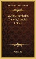 Goethe, Humboldt, Darwin, Haeckel (1904)