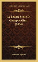 Lettere Scelte Di Giuseppe Giusti (1864)