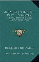 21 Jahre In Indien, Part 3, Sumatra