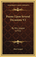 Poems Upon Several Occasions V2: By Mrs. Leapor (1751)(English)