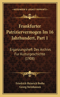 Frankfurter Patriziervermogen Im 16 Jahrhundert, Part 1