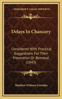 Delays In Chancery
