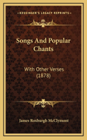 Songs And Popular Chants