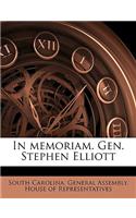 In Memoriam. Gen. Stephen Elliott