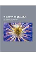 The City of St. Anna; The Story of the Man Child
