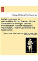 Befreiungskampf der nordamerikanischen Staaten. Mit den Lebensbeschreibungen der vier berühmtesten Männer desselben