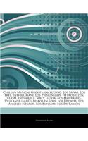 Articles on Chilean Musical Groups, Including: Los Jaivas, Los Tres, Inti-Illimani, Los Prisioneros, Hetroertzen, Kudai, Inti+quila, Sol y Lluvia, Los Miserables, Vigilante (Band), Lesbos in Love